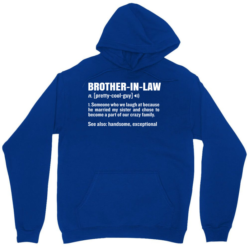 Brother In Law Funny Meaning Brother Gag Gift Unisex Hoodie by fieldingnortheast | Artistshot