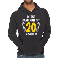 20th Birthday Man 20 Years So Gut Kann Man Mit 20 Aussehen T Shirt Vintage Hoodie | Artistshot