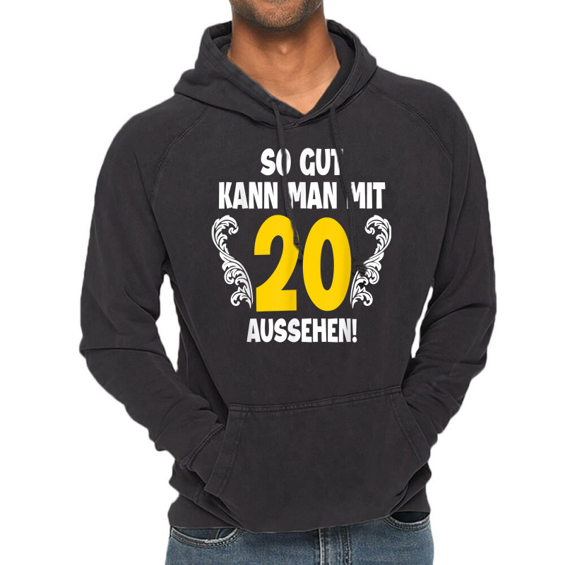 20th Birthday Man 20 Years So Gut Kann Man Mit 20 Aussehen T Shirt Vintage Hoodie | Artistshot