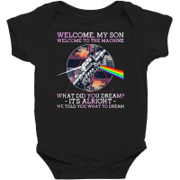 Welcome To The Machine Baby Bodysuit | Artistshot