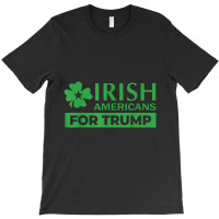 Irish Americans For Trump T-shirt | Artistshot