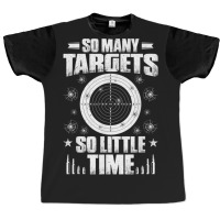 Marksman So Many Targets Sports Shooter Shooting Sports Graphic T-shirt | Artistshot