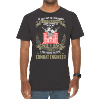 Combat Engineer  , It Can Not Be Inherited Or Purchase Vintage T-shirt | Artistshot