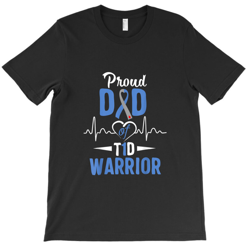 T1d Proud Dad Diabetes Awareness Type 1 Insulin Pancreas T-Shirt by JosephWDaniels | Artistshot