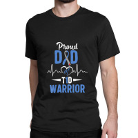 T1d Proud Dad Diabetes Awareness Type 1 Insulin Pancreas Classic T-shirt | Artistshot