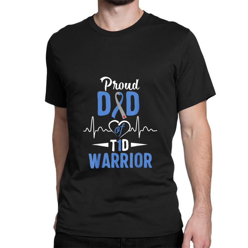 T1d Proud Dad Diabetes Awareness Type 1 Insulin Pancreas Classic T-shirt by JosephWDaniels | Artistshot