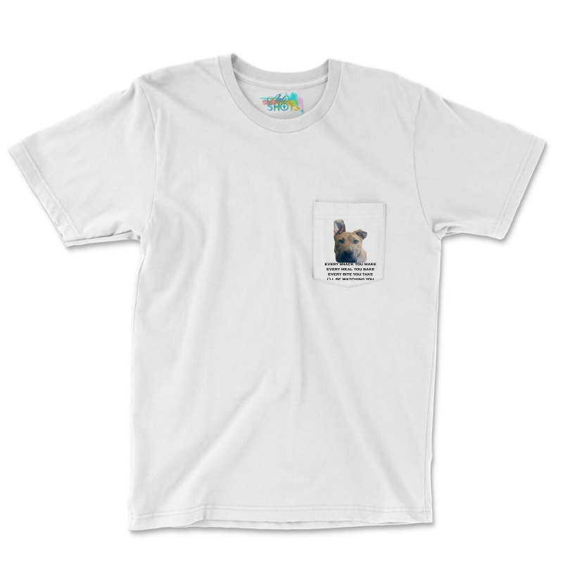 Barley I'll Be Watching You T Shirt Pocket T-shirt | Artistshot