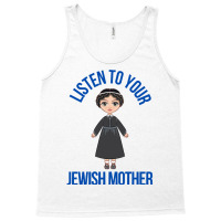 Listen To Your Jewish Mother Funny Cute Jewish Holidays Gift Tank Top | Artistshot