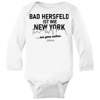 Bad Hersfeld Is Like New York Bad Hersfeld T Shirt Long Sleeve Baby Bodysuit | Artistshot