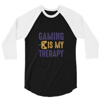 Gaming Is My - Tshirt 3/4 Sleeve Shirt | Artistshot