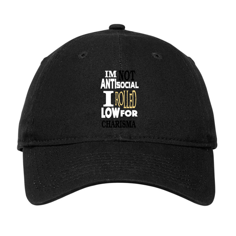 Not Antisocial Low Charisma Adjustable Cap by hapkeluciik | Artistshot