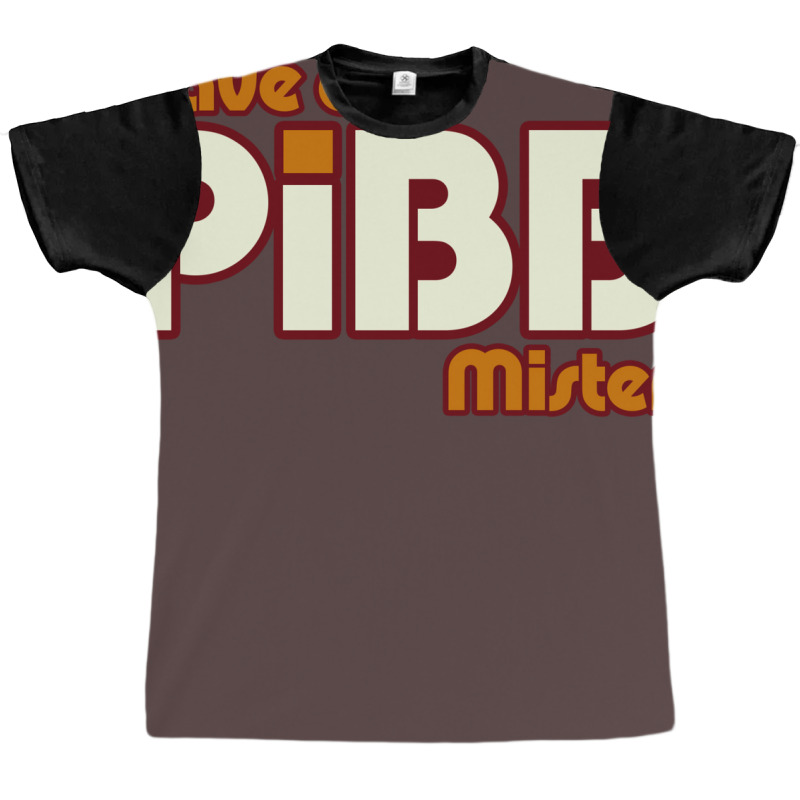 Have A Pibb Graphic T-shirt by nianaraegana | Artistshot