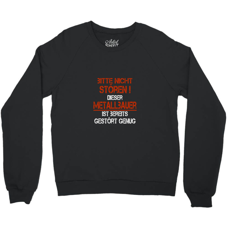 Metal Builder Funny Saying Crewneck Sweatshirt | Artistshot