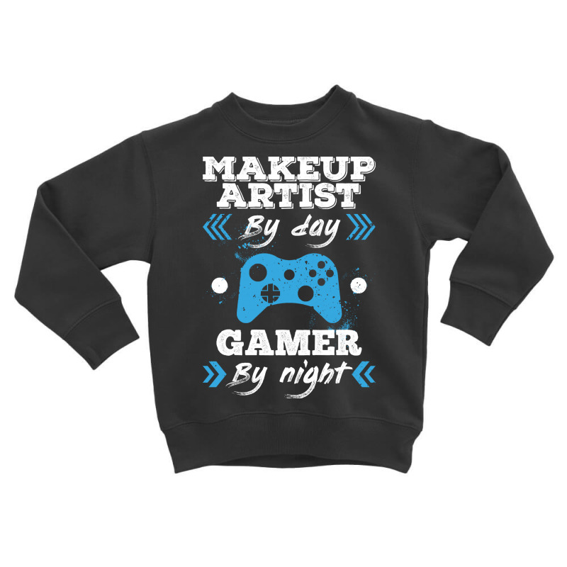 Makeup Artist By Day Gamer By Night For Best Makeup Artist Toddler Sweatshirt | Artistshot