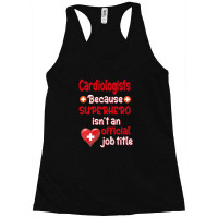 Cardiologists Because Superhero Isn't An Official Job Title Motivation Racerback Tank | Artistshot