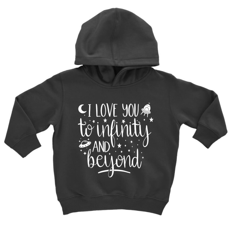 I Love You To Infinity And Beyond Valentine Couple Gift Toddler Hoodie by larrylarry | Artistshot