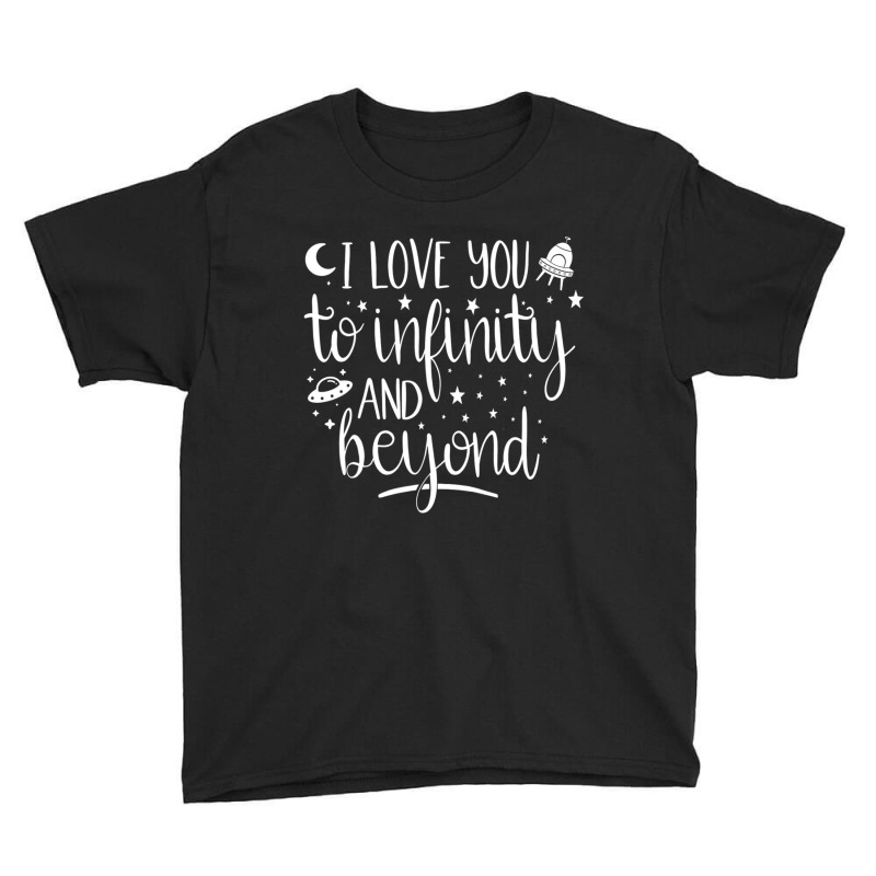 I Love You To Infinity And Beyond Valentine Couple Gift Youth Tee by larrylarry | Artistshot