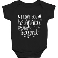 I Love You To Infinity And Beyond Valentine Couple Gift Baby Bodysuit | Artistshot