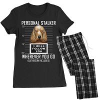 Personal Stalker Dog Cocker Spaniel I Will Follow You 14 Women's Pajamas Set | Artistshot