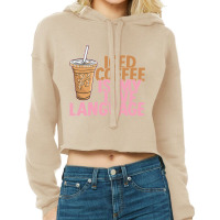 Iced Coffee Is My Love Language Valentine S Day Coffee Lover Cropped Hoodie | Artistshot