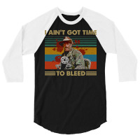 I Aint Got Time To Bleed Vintage Predator Lovers Movie Essential 3/4 Sleeve Shirt | Artistshot