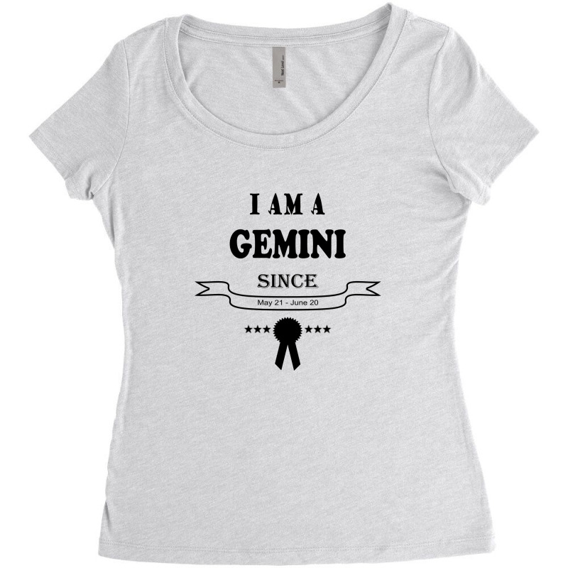 I Am A Cemini Since May 21-june 20 Women's Triblend Scoop T-shirt by manishjyotistore | Artistshot