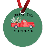 Catch Pug Trucks Not Feelings Ornament | Artistshot