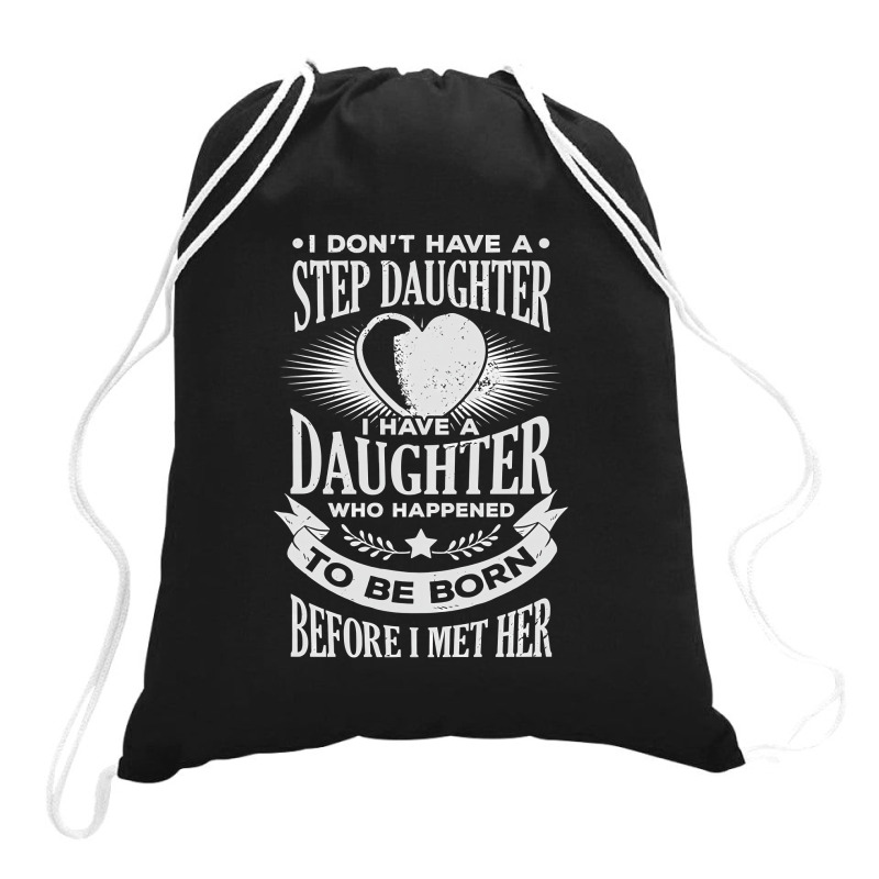 Stepdad Step Father Dad Daughter Gift Drawstring Bags | Artistshot