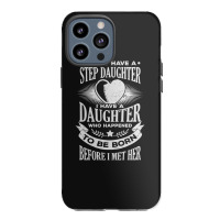 Stepdad Step Father Dad Daughter Gift Iphone 13 Pro Max Case | Artistshot