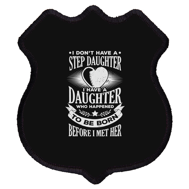 Stepdad Step Father Dad Daughter Gift Shield Patch | Artistshot