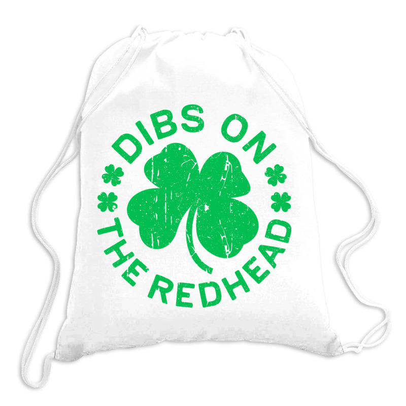 Dibs On The Redhead  St Patricks Day Drawstring Bags | Artistshot