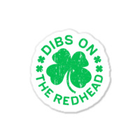 Dibs On The Redhead  St Patricks Day Sticker | Artistshot