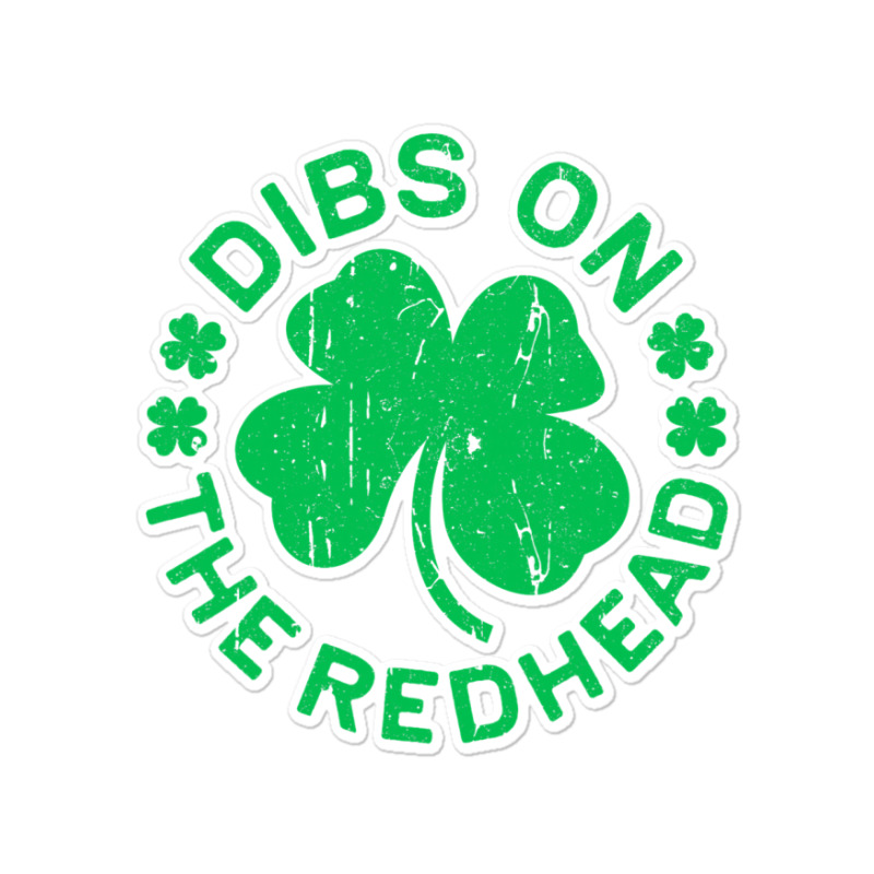 Dibs On The Redhead  St Patricks Day Sticker | Artistshot