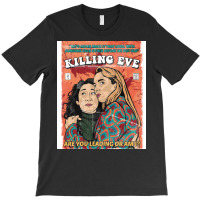 Are You Leading Or Am I Killing Eve T-shirt | Artistshot