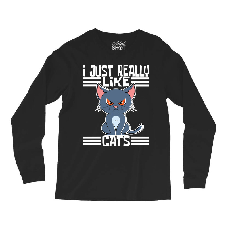 Trending I Just Really Like Cats-rdimm Long Sleeve Shirts | Artistshot