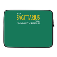 It's A Sagittarius Thing Laptop Sleeve | Artistshot