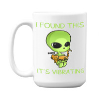 I Found This Its Vibrating Funny Aliens Cat Lovers Owner 34 15 Oz Coffee Mug | Artistshot