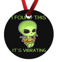 I Found This Its Vibrating Funny Aliens Cat Lovers Owner 34 Ornament | Artistshot