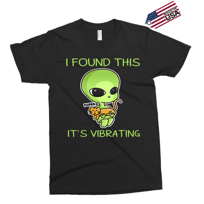 I Found This Its Vibrating Funny Aliens Cat Lovers Owner 34 Exclusive T-shirt | Artistshot