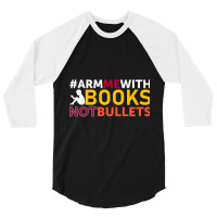 Rm Me With Books Not Bullets 3/4 Sleeve Shirt | Artistshot