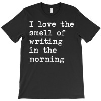 Trending Morning Writing Author Book Journalist Novelist T-shirt | Artistshot