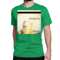 The Jesus And Mary Chain Honeys Dead Classic T Classic T-shirt | Artistshot