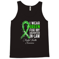 I Wear Green For My Daughter In Law Mental Health Awareness Tank Top | Artistshot