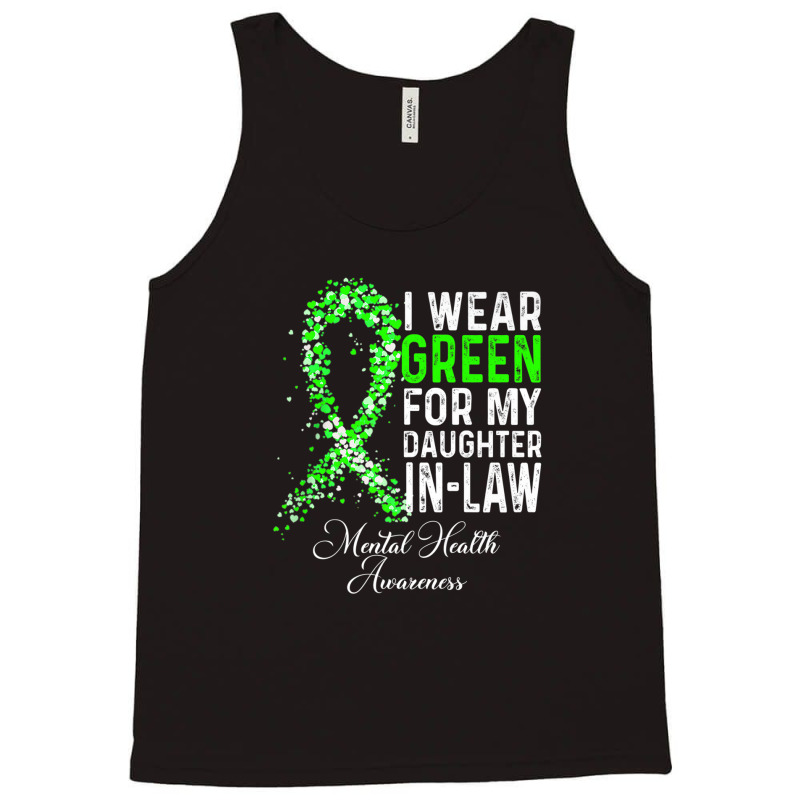 I Wear Green For My Daughter In Law Mental Health Awareness Tank Top | Artistshot