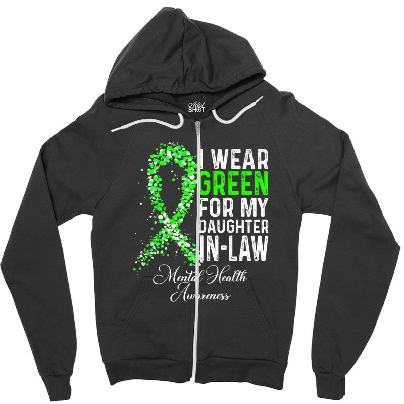 I Wear Green For My Daughter In Law Mental Health Awareness Zipper Hoodie | Artistshot