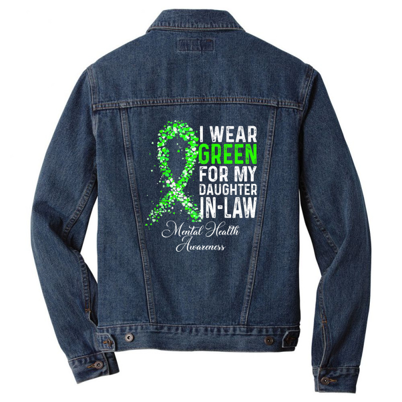 I Wear Green For My Daughter In Law Mental Health Awareness Men Denim Jacket | Artistshot