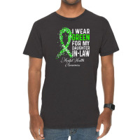 I Wear Green For My Daughter In Law Mental Health Awareness Vintage T-shirt | Artistshot