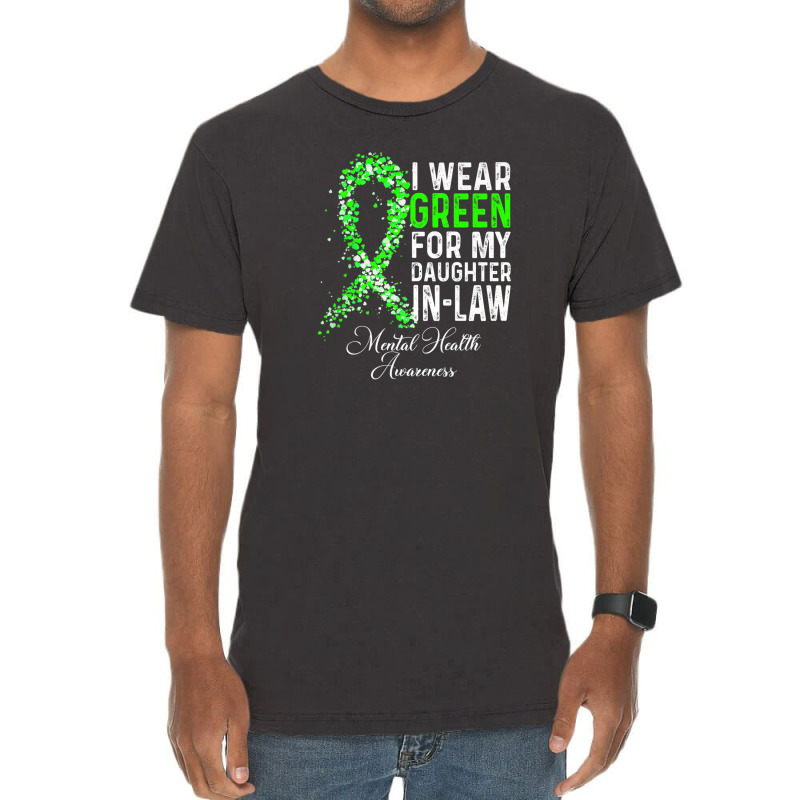 I Wear Green For My Daughter In Law Mental Health Awareness Vintage T-shirt | Artistshot