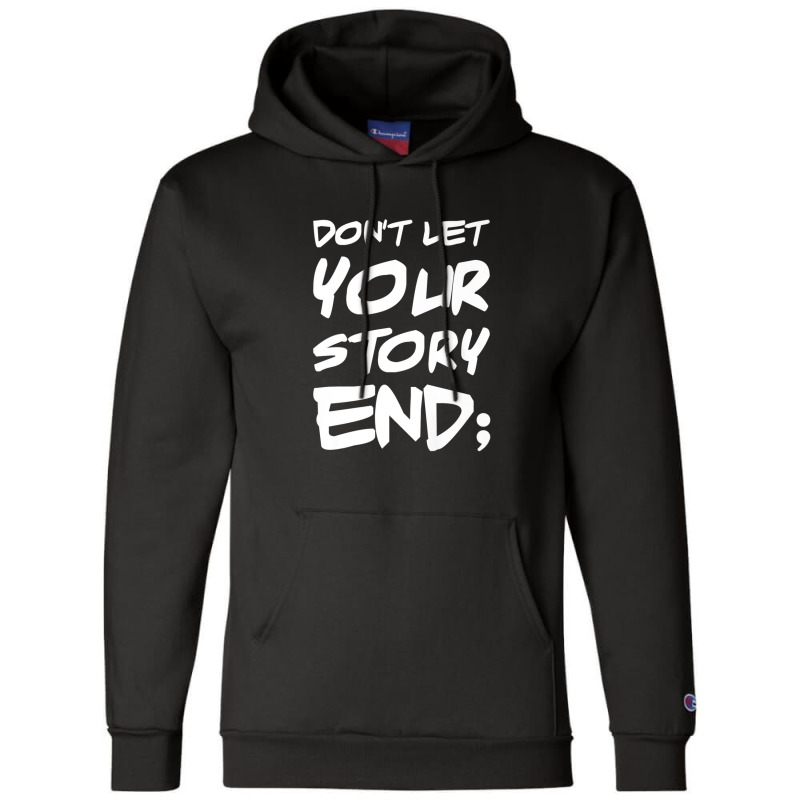 Don't Let Your Story End Retro Mental Health Awareness Month Champion Hoodie | Artistshot