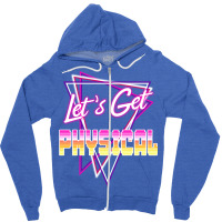 Lets Get Physical Love The 80s Totally Rad 80s Costume Classic  (1) (1 Zipper Hoodie | Artistshot